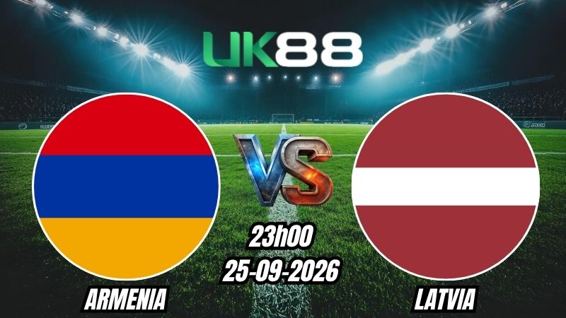 Soi kèo Armenia vs Latvia | 23h00 – 25/09/2026 – UEFA Nations League