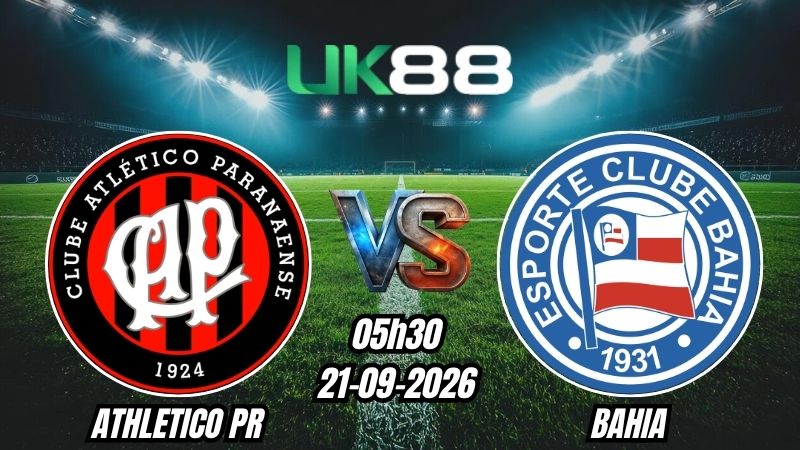 Soi kèo Athletico PR vs Bahia | 05h30 – 21/09/2026 – Serie A Brazil