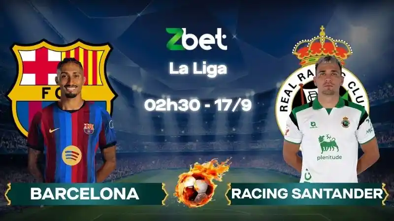 Nhận định soi kèo Barcelona vs Racing Santander - 02h30 17/09/2026 - La Liga