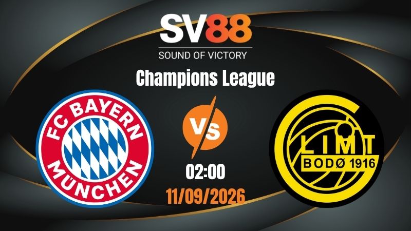 Soi Kèo Bayern Munich vs Bodo Glimt 02:00 11/09/2026 | Champions League