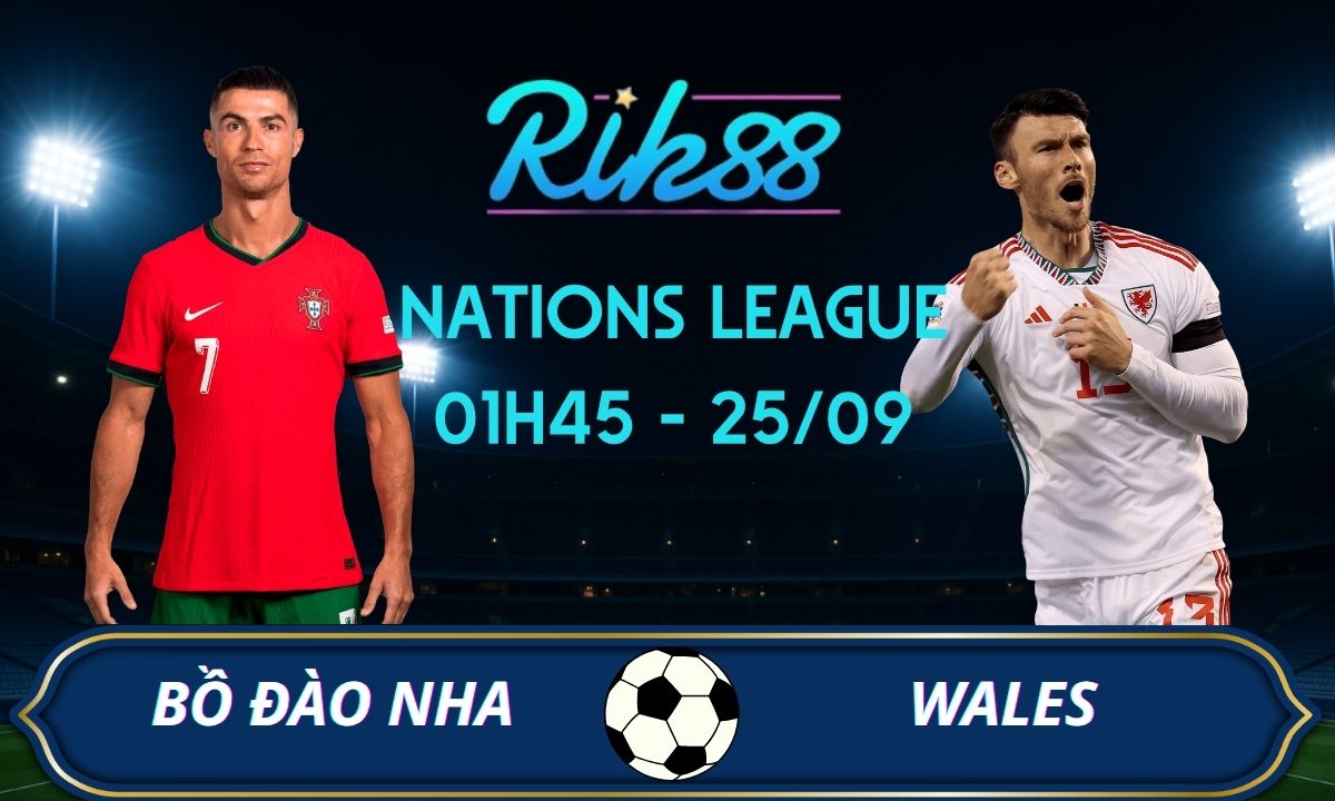 Soi kèo Bồ Đào Nha vs Wales – 01h45 ngày 25/09/2026 – Nations League