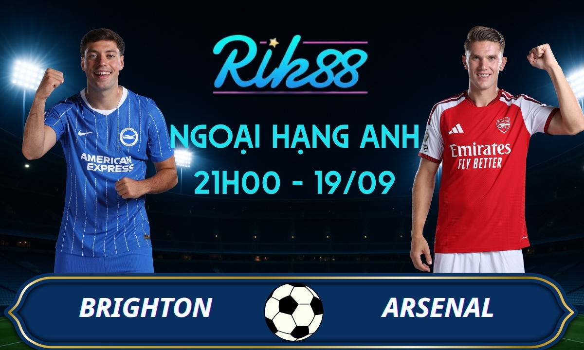 Soi kèo Brighton vs Arsenal – 21h00 ngày 19/09/2026 – Ngoại Hạng Anh