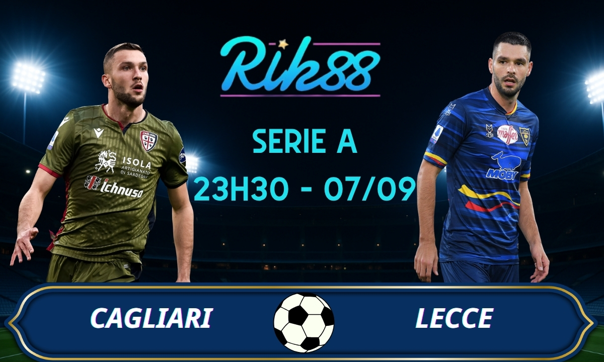 Soi kèo Cagliari vs Lecce - 23h30 ngày 07/09/2026 - Serie A