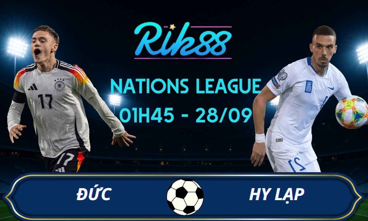 Soi kèo Đức vs Hy Lạp – 01h45 ngày 28/09/2026 – Nations League