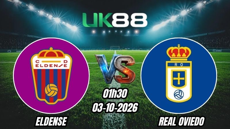Soi kèo Eldense vs Real Oviedo | 01h30 - 03/10/2026 | Segunda