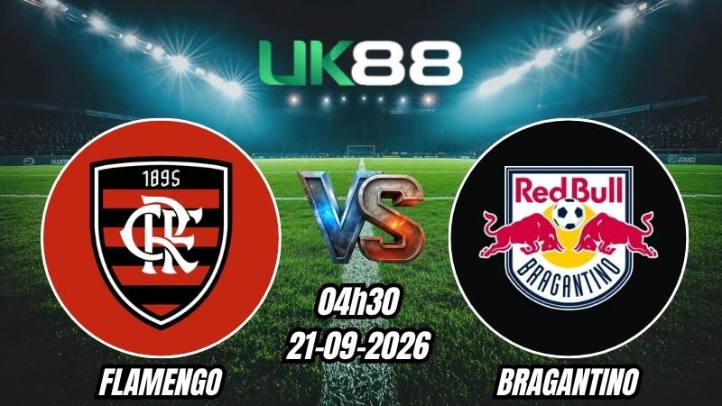 Soi kèo Flamengo vs Bragantino | 04h30 – 21/09/2026 – Serie A Brazil