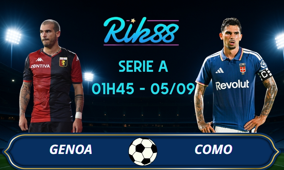 Soi kèo Genoa vs Como - 01h45 ngày 05/09/2026 - Serie A