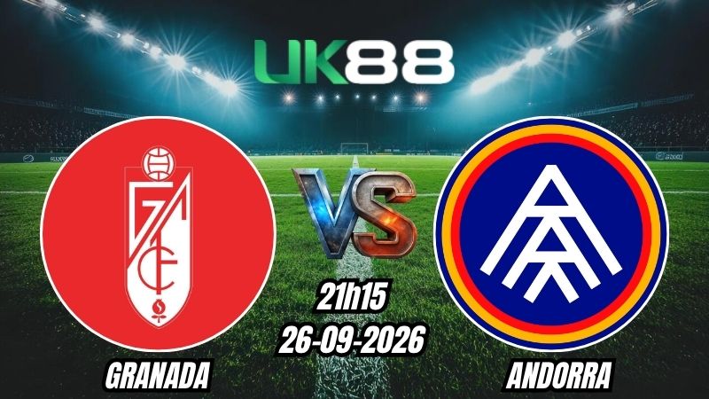 Soi kèo Granada vs Andorra | 21h15 – 26/09/2026 – Segunda