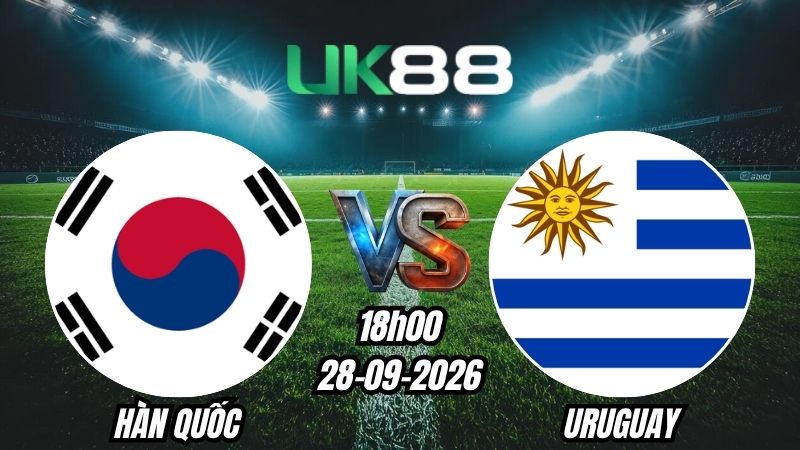 Soi kèo Hàn Quốc vs Uruguay | 18h00 – 28/09/2026 | Giao hữu Quốc tế