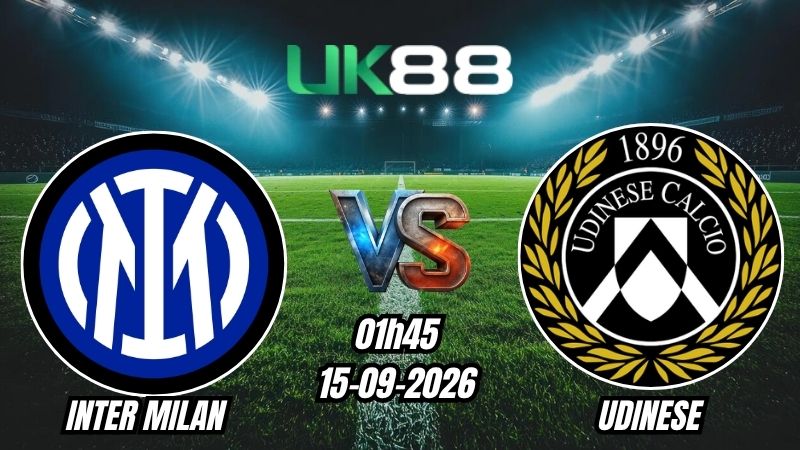 Soi kèo Inter Milan vs Udinese | 01h45 - 15/09/2026 - Serie A