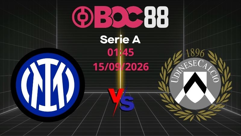 Soi Kèo Inter vs Udinese | 01:45 15/09/2026 - Serie A