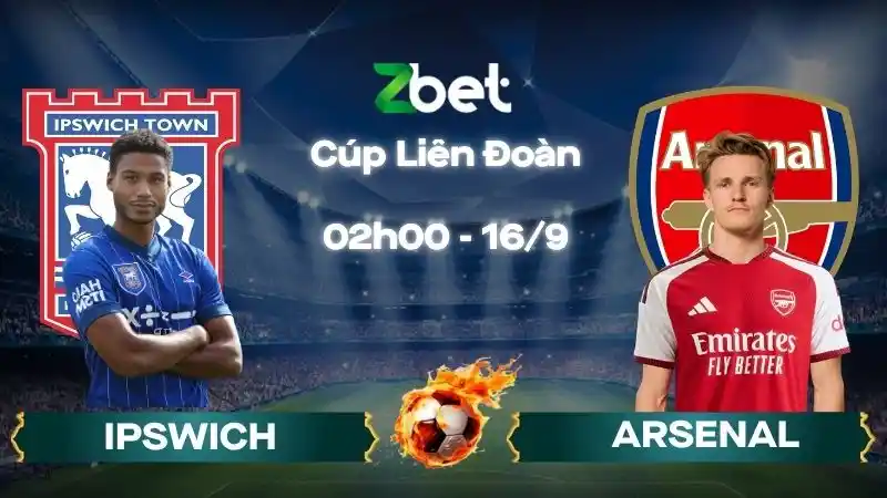 Nhận định soi kèo Ipswich vs Arsenal - 02h00 16/09/2026 - Cúp Liên Đoàn