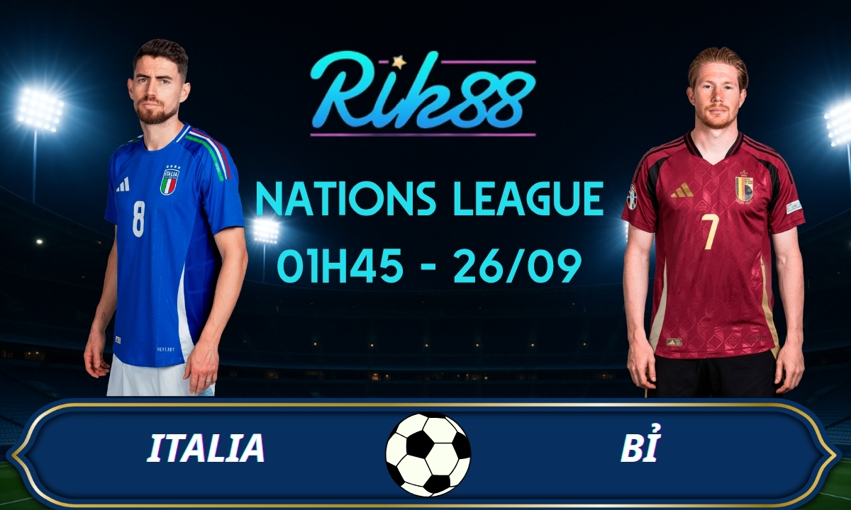 Soi kèo Italia vs Bỉ – 01h45 ngày 26/09/2026 – Nations League