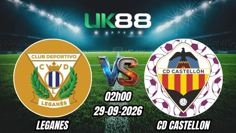 Soi kèo Leganes vs CD Castellon | 01h30 – 29/09/2026 – Segunda