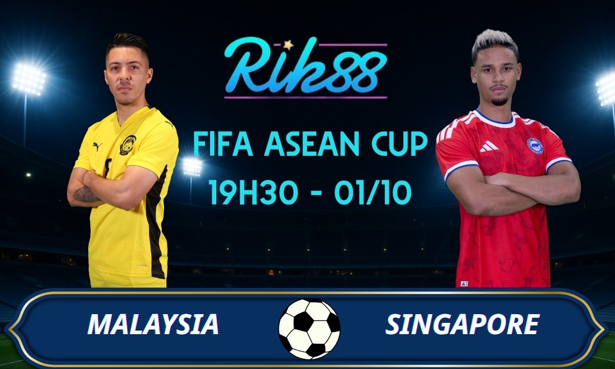 Soi kèo Malaysia vs Singapore - 19h30 ngày 01/10/2026 - FIFA ASEAN Cup