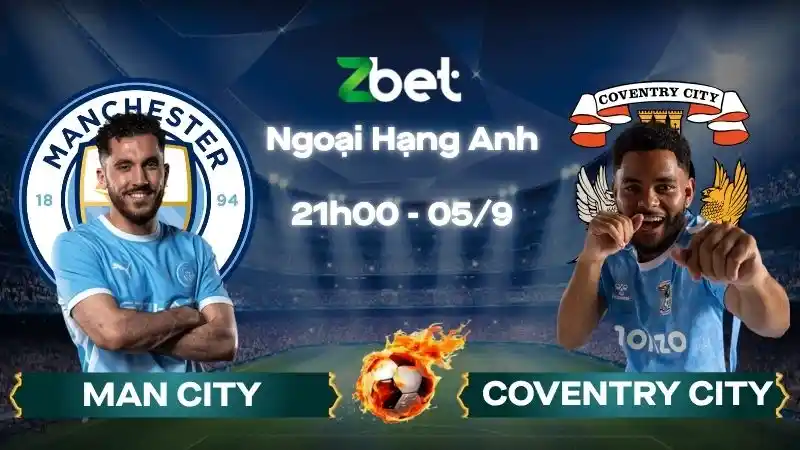 Nhận định soi kèo Man City vs Coventry City - 21h00 05/09/2026 - Ngoại Hạng Anh