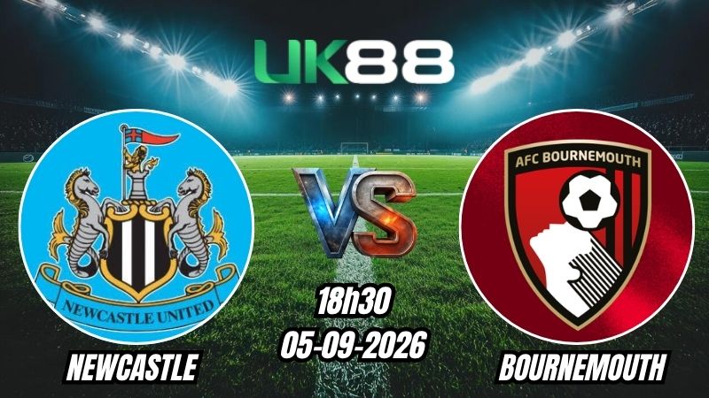 Soi kèo Newcastle vs Bournemouth | 18h30 - 05/09/2026 - Ngoại Hạng Anh