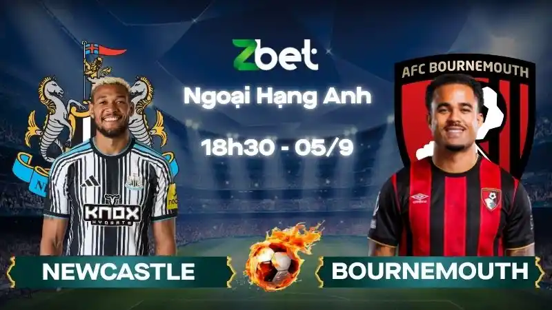 Nhận định soi kèo Newcastle vs Bournemouth - 18h30 05/09/2026 - Ngoại Hạng Anh