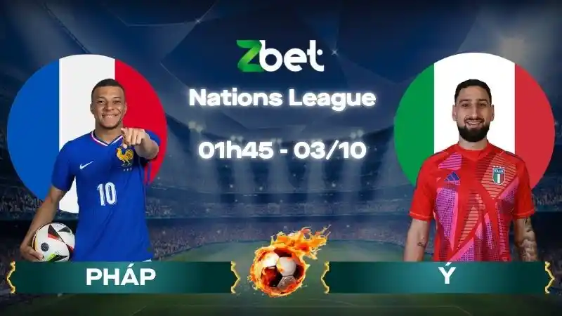 Nhận định soi kèo Pháp vs Ý - 01h45 03/10/2026 - Nations League
