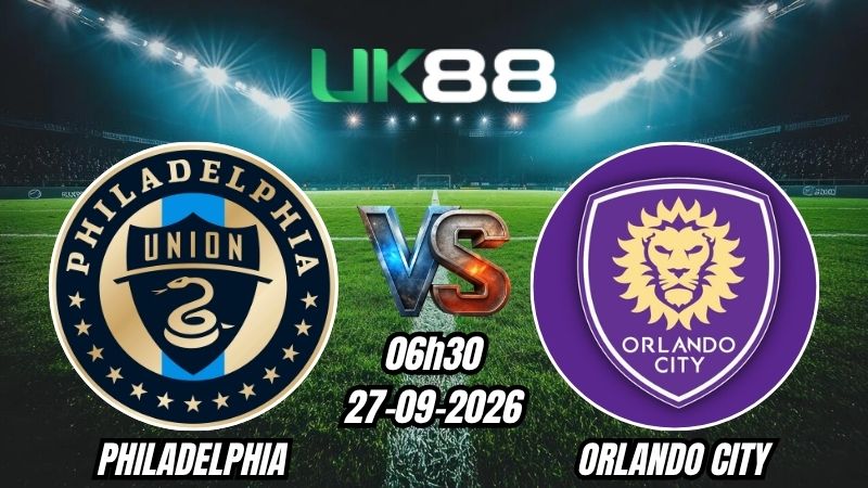 Soi kèo Philadelphia vs Orlando City | 06h30 – 27/09/2026 – MLS