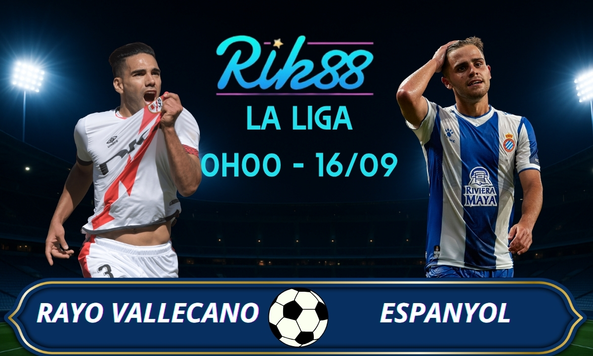 Soi kèo Rayo Vallecano vs Espanyol - 0h00 ngày 16/09/2026 - La Liga