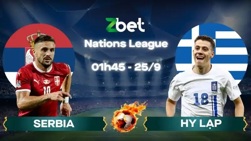 Nhận định soi kèo Serbia vs Hy Lạp – 01h45 25/09/2026 – Nations League
