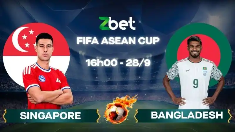 Nhận định soi kèo Singapore vs Bangladesh – 16h00 28/09/2026 – FIFA ASEAN CUP