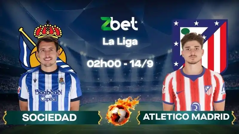 Nhận định soi kèo Sociedad vs Atletico Madrid - 02h00 14/09/2026 - La Liga