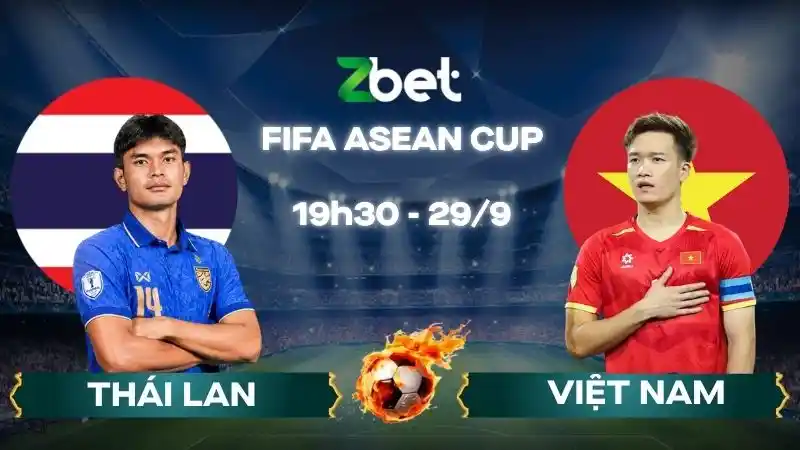Nhận định soi kèo Thái Lan vs Việt Nam – 19h30 29/09/2026 – FIFA ASEAN CUP