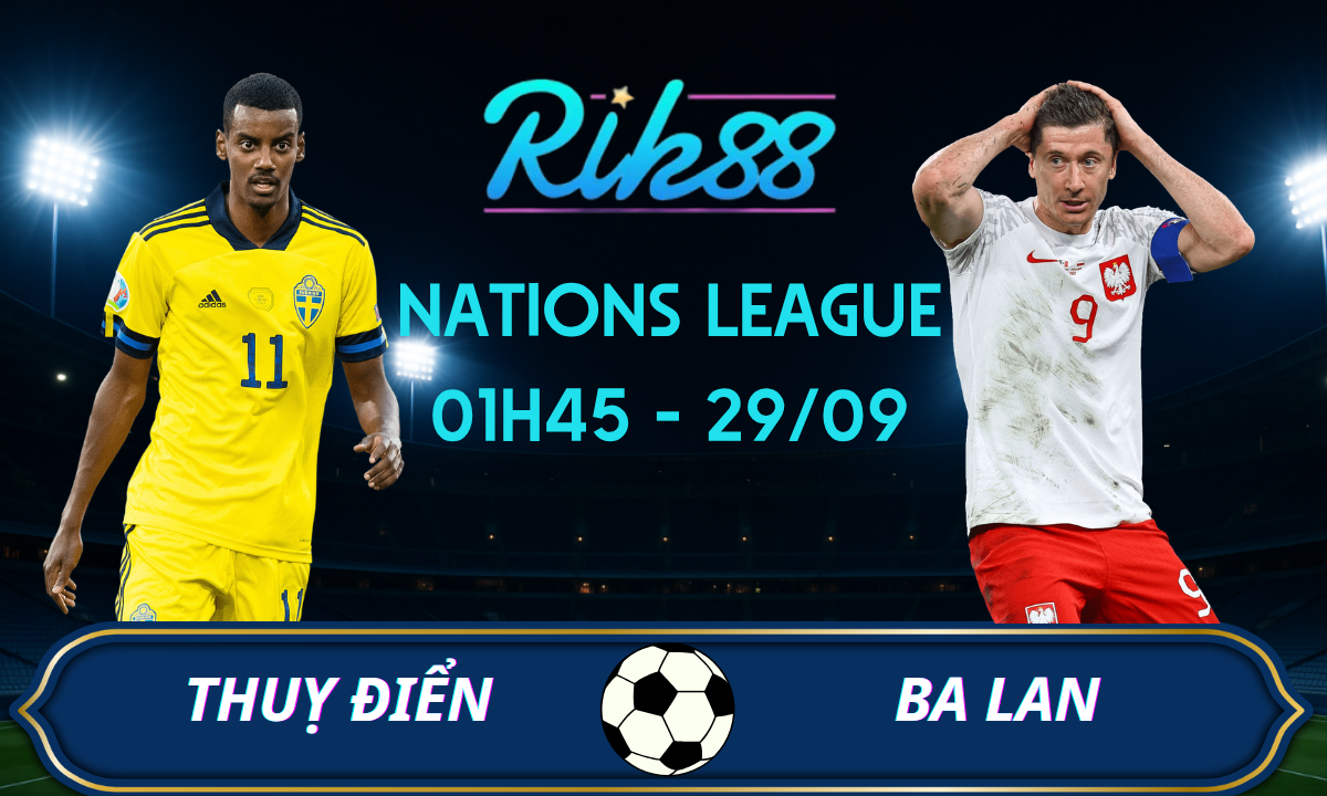 Soi kèo Thuỵ Điển vs Ba Lan – 01h45 ngày 29/09/2026 – Nations League 