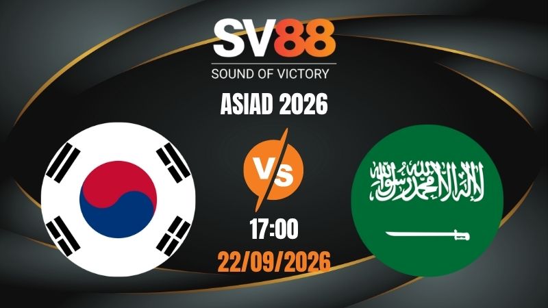Soi Kèo U23 Hàn Quốc vs U23 Saudi Arabia 17:00 22/09/2026 | ASIAD 2026