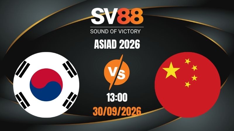 Soi Kèo U23 Hàn Quốc vs U23 Trung Quốc 13:00 30/09/2026 | FIFA ASEAN CUP
