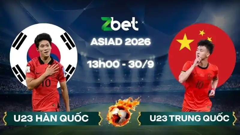 Nhận định soi kèo U23 Hàn Quốc vs U23 Trung Quốc - 13h00 30/09/2026 - ASIAD 2026