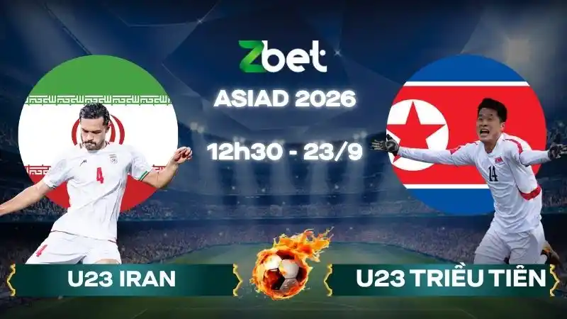Nhận định soi kèo U23 Iran vs U23 Triều Tiên – 12h30 23/09/2026 – ASIAD 2026