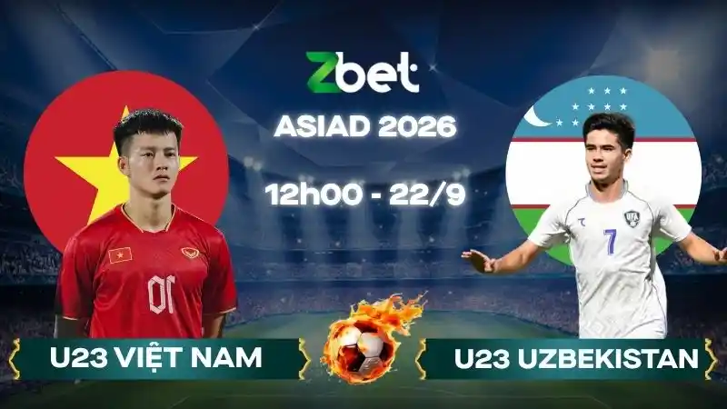 Nhận định soi kèo U23 Việt Nam vs U23 Uzbekistan – 12h00 22/09/2026 – ASIAD 2026