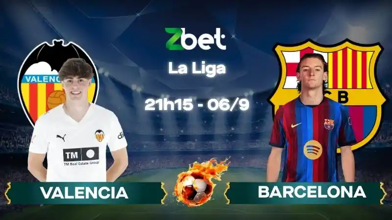 Nhận định soi kèo Valencia vs Barcelona - 21h15 06/09/2026 - La Liga
