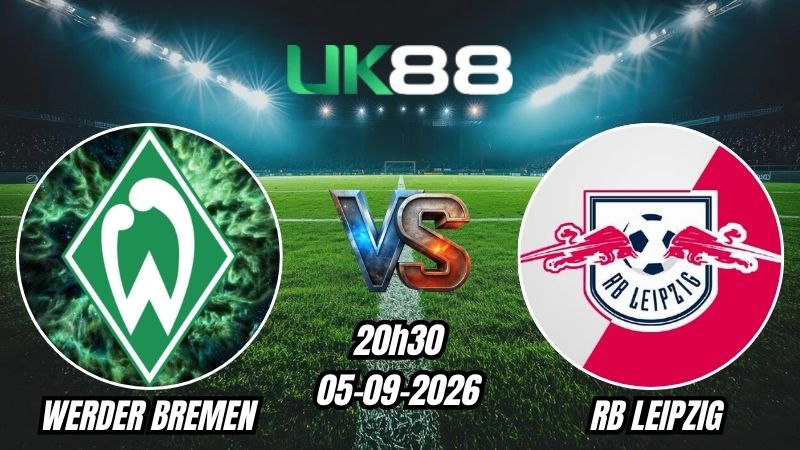 Soi kèo Werder Bremen vs RB Leipzig | 20h30 - 05/09/2026 - Bundesliga
