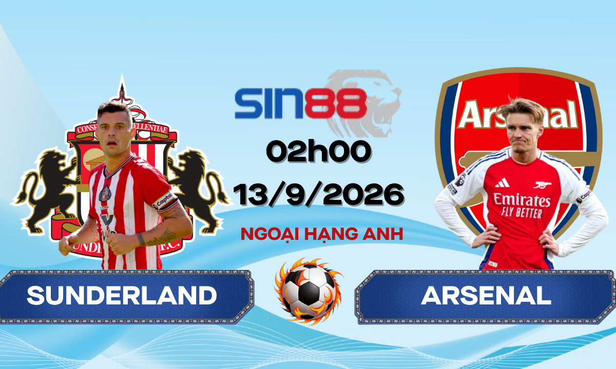 Soi kèo bóng đá Sunderland - Arsenal 02h00 ngày 13/09/2026 - Ngoại hạng Anh