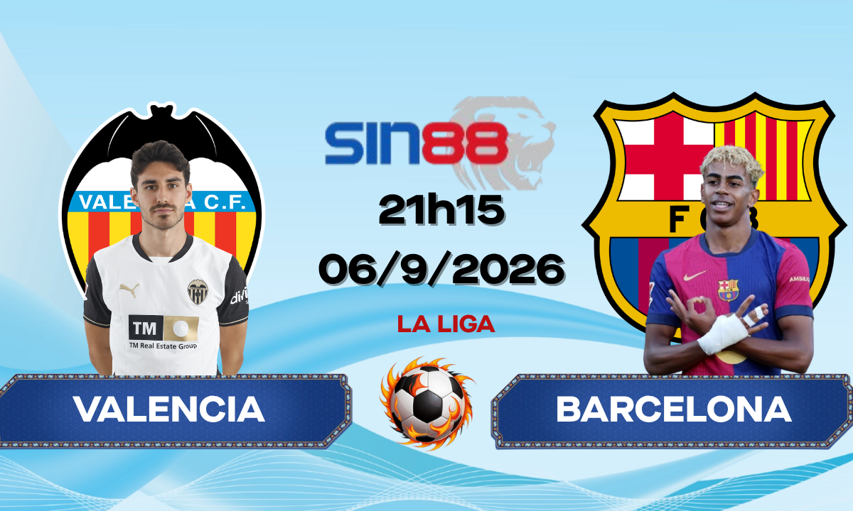 Soi kèo bóng đá Valencia - Barcelona 21h15 ngày 06/09/2026 - La Liga