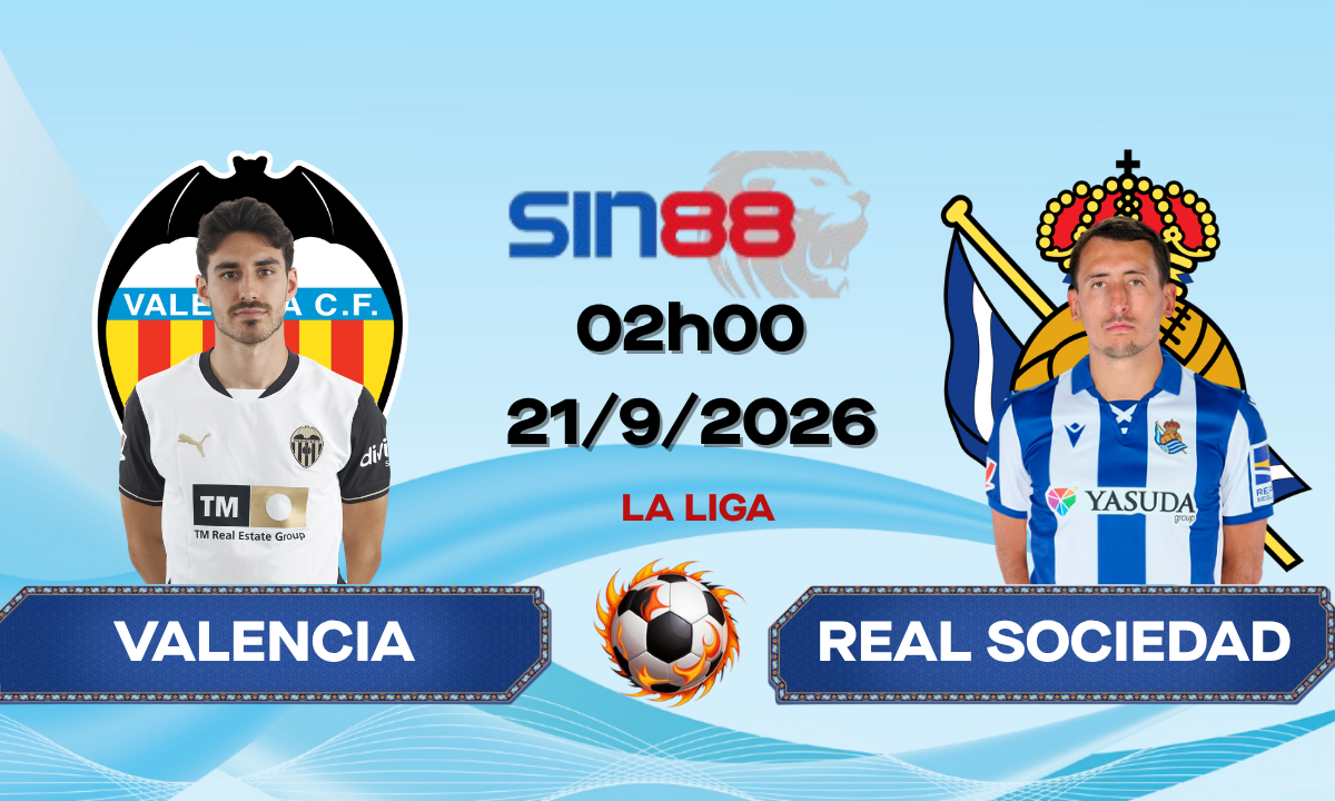 Soi kèo bóng đá Valencia – Real Sociedad 02h00 ngày 21/09/2026 – La Liga