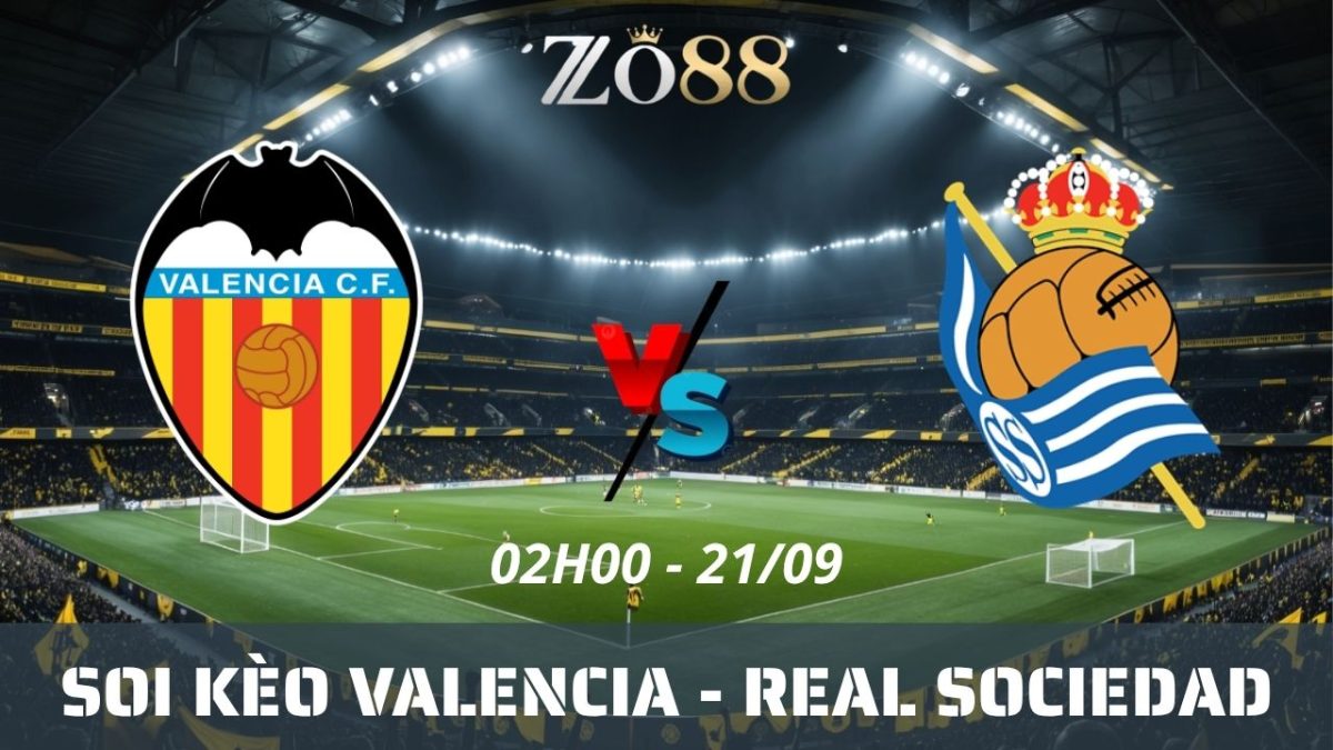 Soi kèo nhà cái Valencia – Real Sociedad 21/09/2026 02h00 La Liga