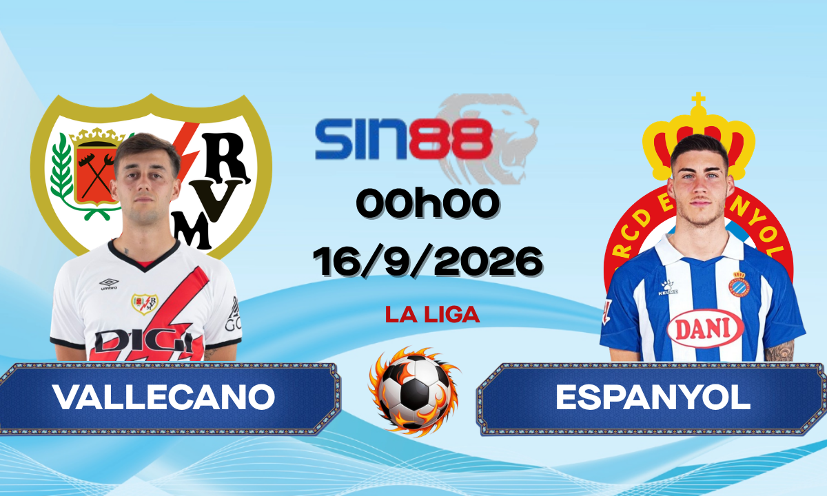 Soi kèo bóng đá Rayo Vallecano - Espanyol 00h00 ngày 16/09/2026 - La Liga