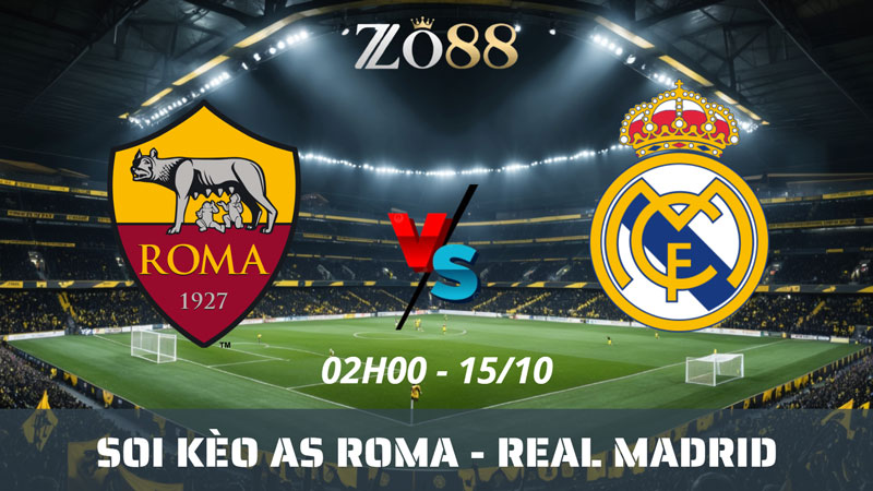Soi kèo nhà cái AS Roma - Real Madrid 15/10/2026 02h00 Champions League