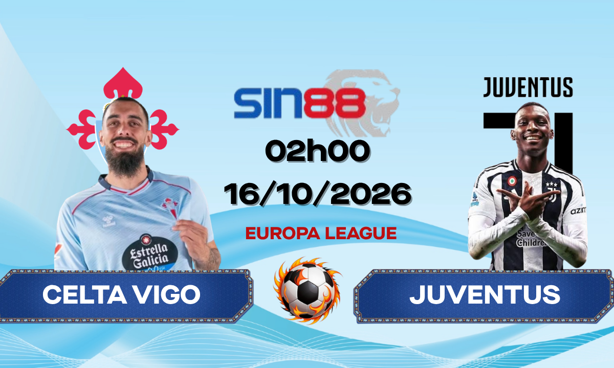 Soi kèo bóng đá Celta Vigo - Juventus 02h00 ngày 16/10/2026 - Europa League