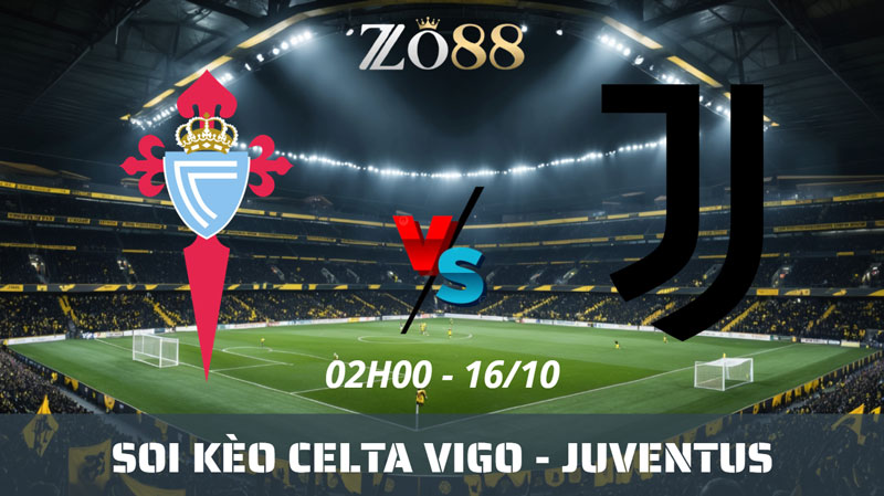 Soi kèo nhà cái Celta Vigo - Juventus 16/10/2026 02h00 Europa League
