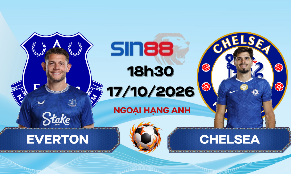 Soi kèo bóng đá Everton - Chelsea 18h30 ngày 17/10/2026 - Ngoại hạng Anh