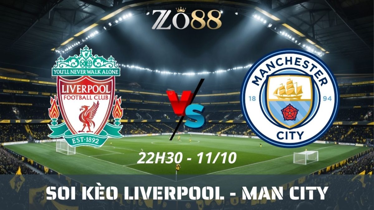 Soi kèo nhà cái Liverpool - Man City 11/10/2026 22h30 NHA