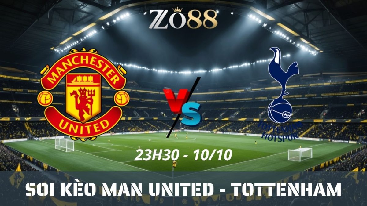 Soi kèo nhà cái Man United - Tottenham 10/10/2026 23h30 NHA