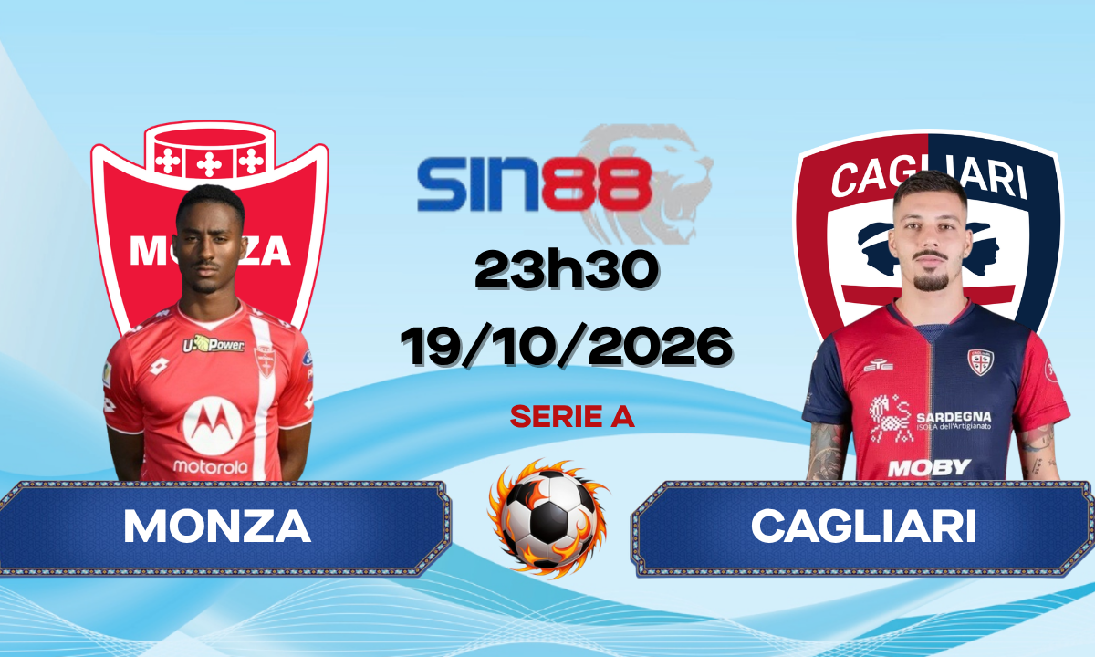Soi kèo bóng đá Monza - Cagliari 23h30 ngày 19/10/2026 - Serie A