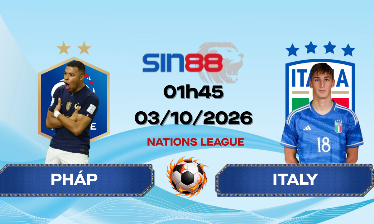 Soi kèo bóng đá Pháp - Italy 01h45 ngày 03/10/2026 - Nations League